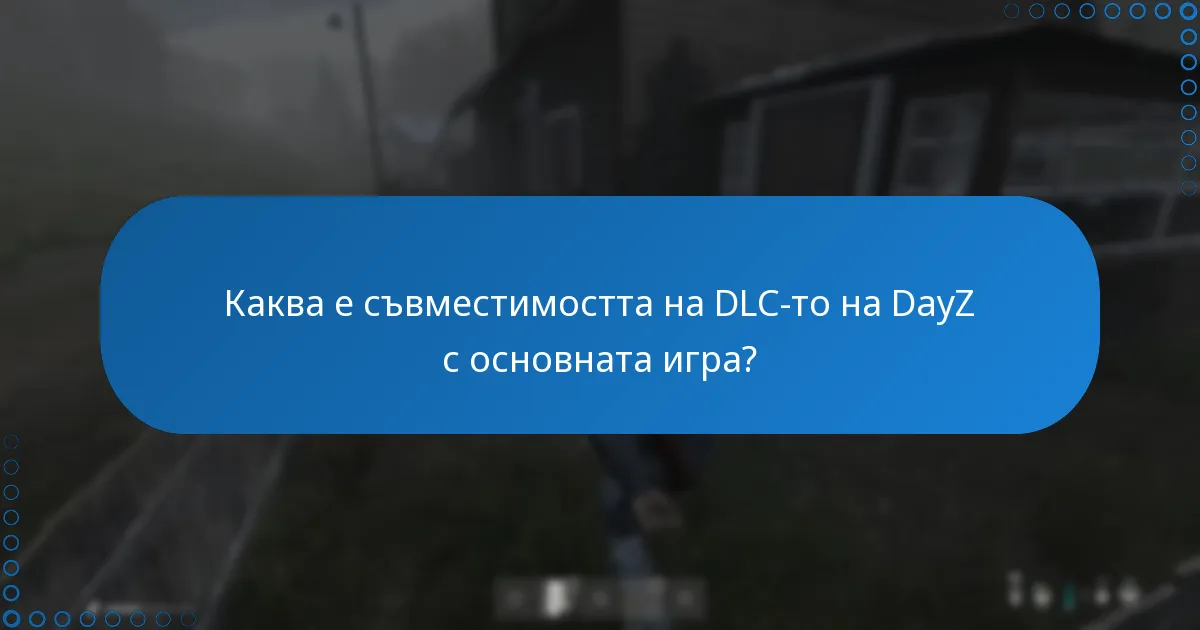 Какви пачове са били приложени към DLC-то на DayZ?